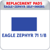 Indiana Stamp sells replacement pads for many self-inking stamps, including Eagle Zephyr 71 1/8 self-inking stamps.